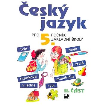 

Český jazyk pro 5.ročník základní školy: II.část