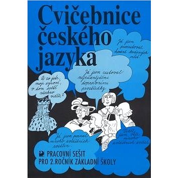 

Cvičebnice českého jazyka pro 2.ročník základní školy: Pracovní sešit
