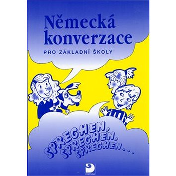 

Německá konverzace pro základní školy: Sprechen, sprechen, sprechen
