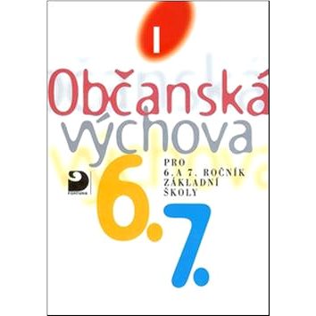 

Občanská výchova I: Učebnice pro 6. a 7. r. ZŠ