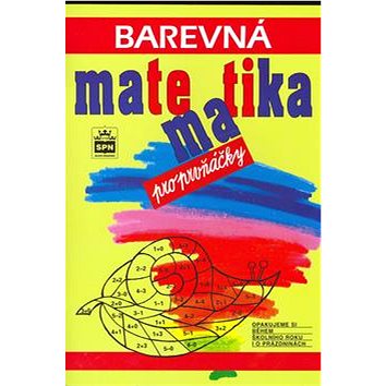 

Barevná matematika pro prvňáčky: Opakujeme si během školního roku i o prázdninách