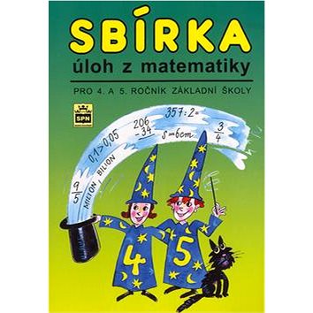 

Sbírka úloh z matematiky pro 4. a 5. ročník základní školy