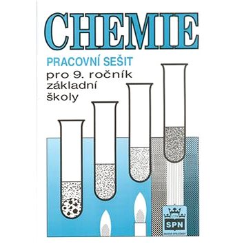 

Chemie pro 9. ročník základní školy Pracovní sešit