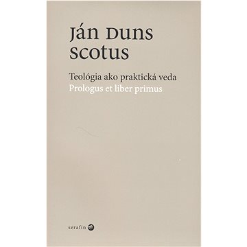 

Teológia ako praktická veda: Prologus et liber primus
