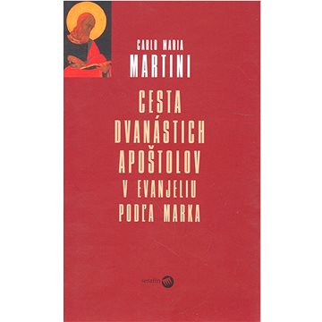 

Cesta dvanástich apoštolov: v Evanjeliu podľa Marka