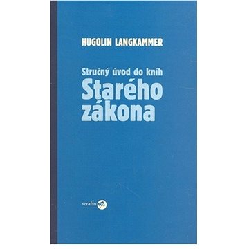 

Stručný úvod do kníh Starého zákona