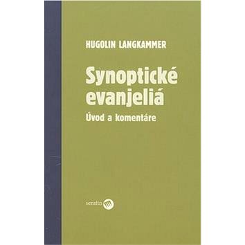 

Synoptické evanjeliá: Úvod a komentáre