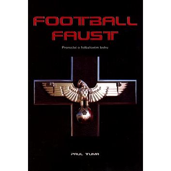

Football Faust: Proroctví o fotbalovém bohu