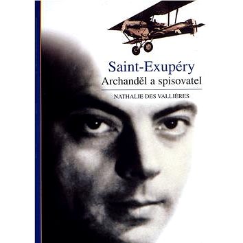 

Saint-Exupéry: Archanděl a spisovatel