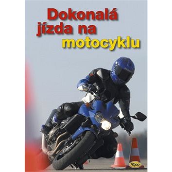 

Dokonalá jízda na motocyklu