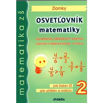 

Osvetľovník matematiky 2: Zlomky