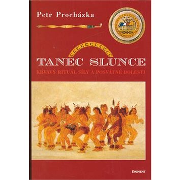 

Tanec slunce: Krvavý rituál síly a posvátné bolesti