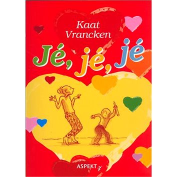 

Jé, jé, jé