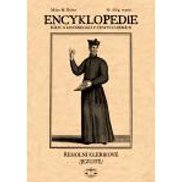 

Encyklopedie řádů a kongregací III. díl: Jezuité 4. svazek