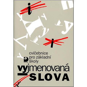 

Vyjmenovaná slova: cvičebnice pro základní školy