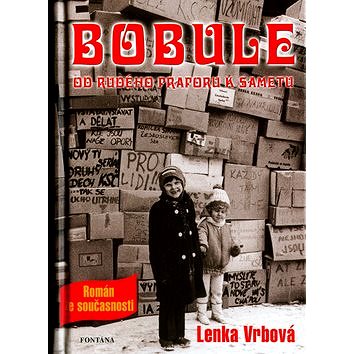 

Bobule: Od rudého praporu k sametu