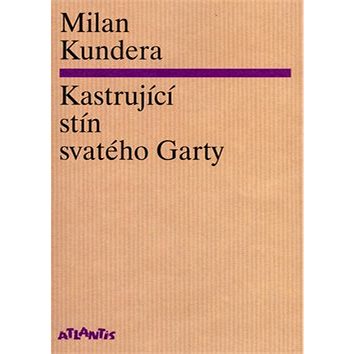 

Kastrující stín svatého Garty