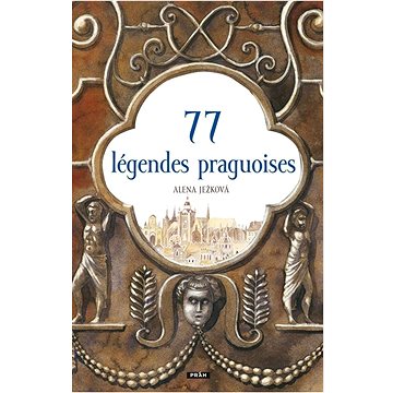 

77 légendes praguoises