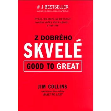 

Z dobrého skvelé: Good to great