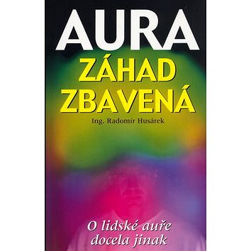 

Aura záhad zbavená