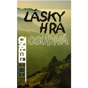 

Lásky hra osudná