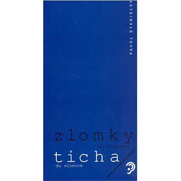 

Zlomky ticha