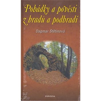 

Pohádky a pověsti z hradů a podhradí