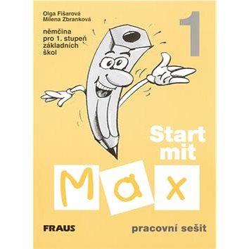 

Start mit Max 1 Pracovní sešit: Němčina pro 1. stupeň základních škol