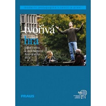 

Tvořivá hra: Jako cesta k pochopení literárního díla