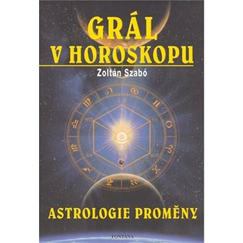 

Grál v horoskopu: Astrologie proměny