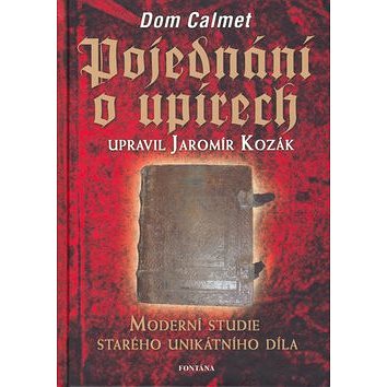 

Pojednání o Upírech: Moderní studie st.unikatního díla