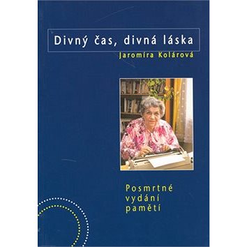 

Divný časy, divná láska: Posmrtné vydání pamětí