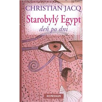 

Starobylý Egypt: deň po dni