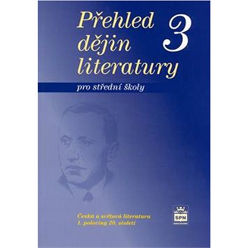 

Přehled dějin literatury 3 pro střední školy: 1. polovina 20.století
