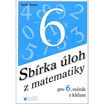 

Sbírka úloh z matematiky pro 6. ročník s klíčem