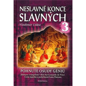

Neslavné konce slavných 3