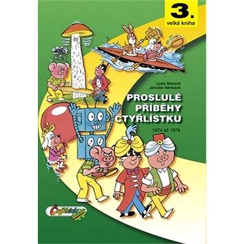 

Proslulé příběhy Čtyřlístku: 1974 až 1976