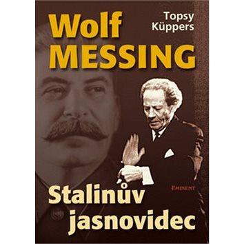 

Wolf Messing Stalinův jasnovidec