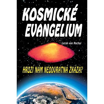 

Kosmické evangelium: Hrozí nám neodvratná zkáza