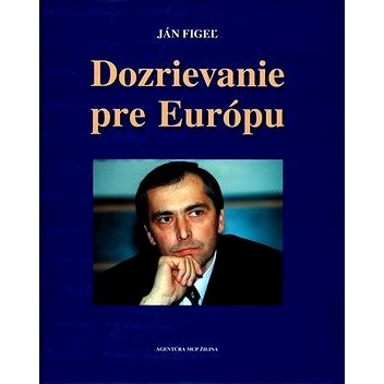 

Dozrievanie pre Európu