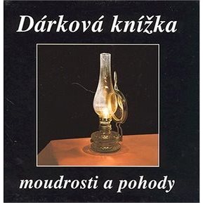 

Dárková knížka moudrosti a pohody