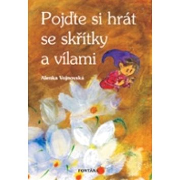 

Pojďte si hrát se skřítky a vílami