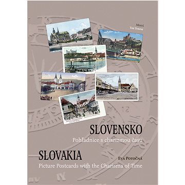 

Slovensko Slovakia: Pohľadnice s charizmou času Picture Postcard with the Charisma of Time