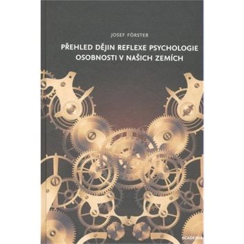 

Přehled dějin reflexe psychologie osobnosti v našich zemích