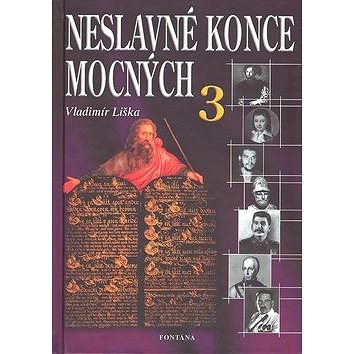 

Neslavné konce mocných 3