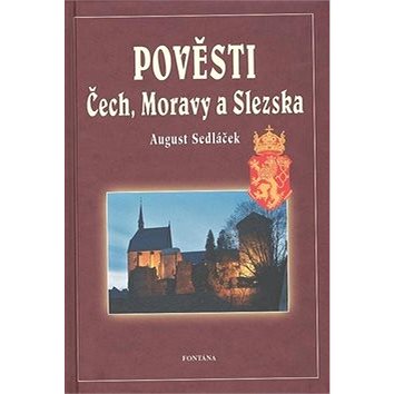 

Pověsti Čech, Moravy a Slezska
