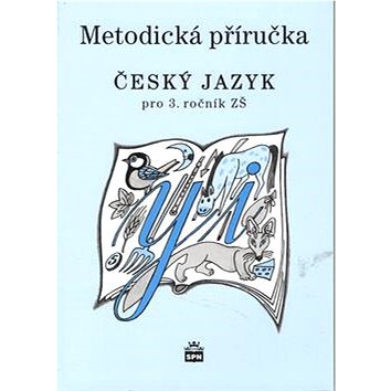 

Český jazyk 3 pro základní školy: Metodická příručka