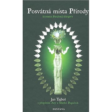 

Posvátná místa Přírody: Kosmos pražské krajiny