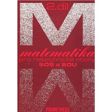 

Matematika pro netechnické obory SOŠ a SOU 2.díl