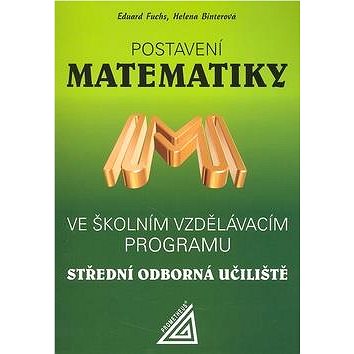 

Postavení matematiky: Ve školním vzdělávacím programu SOU